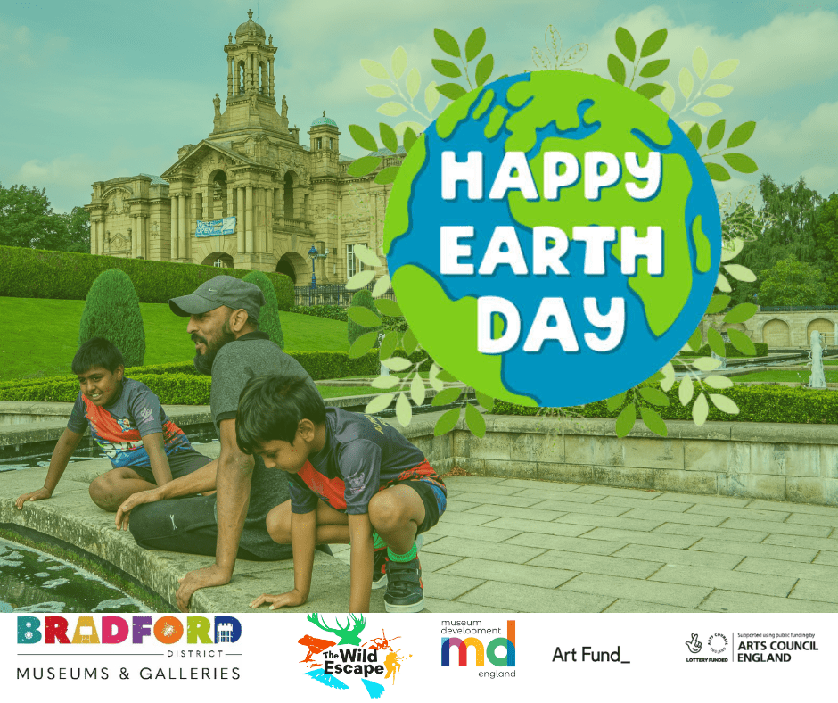 Bradford District Museums & Galleries - Earth Day At Cartwright Hall